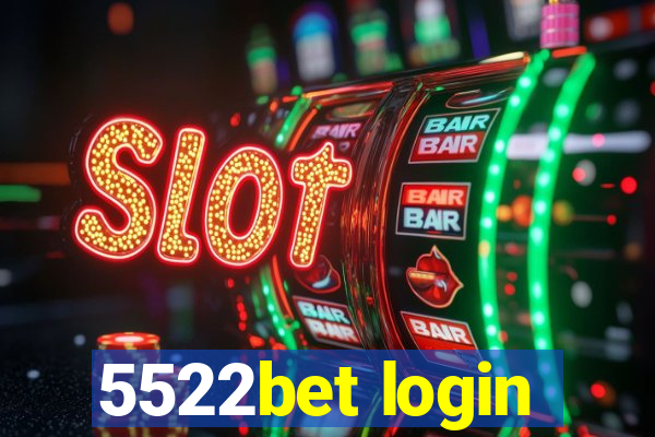 5522bet login